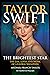 Taylor Swift The Brightest Star: The Life, Loves and Music of a Global Sensation