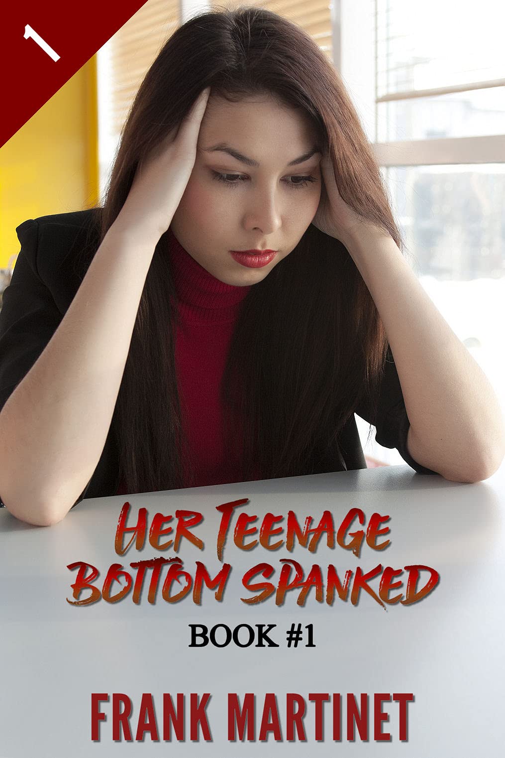 Her Teenage Bottom Spanked - Book One (Kindle Edition)