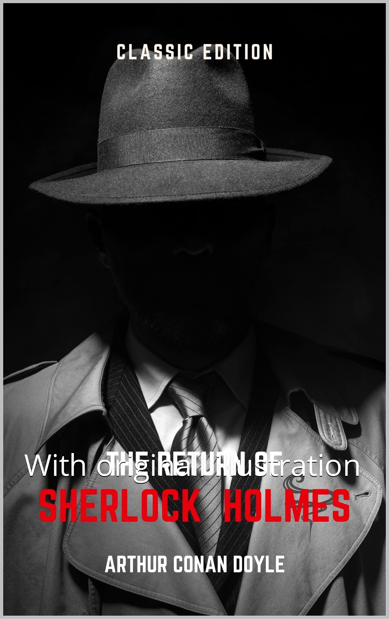 The Return of Sherlock Holmes By Sir Arthur Conan Doyle: With originall illustration