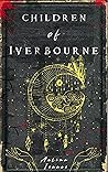 Book cover for Children of Iverbourne: Prequel to The Eternal Machine (Take me to Iverbourne Book 2)