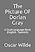 The Picture Of Dorian Gray: A Dual-Language Book (English - Spanish)