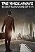 The Walk Aways: Secret Surv...
