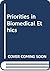 Priorities in Biomedical Ethics