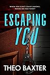 Escaping You