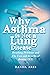 Why Asthma is Not a Lung Di...