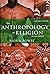 The Anthropology of Religion: An Introduction