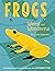 Frogs: Weird and Wonderful