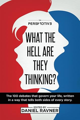 What The Hell Are They Thinking? by Daniel Ravner
