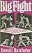 Big Fight: The story of wor...