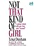 Not That Kind of Girl: A Young Woman Tells You What She's Learned