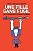 Une fille sans fusil