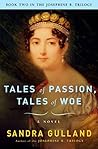 Tales of Passion, Tales of Woe (Josephine Bonaparte, #2) Book cover for Tales of Passion, Tales of Woe (Josephine Bonaparte, #2)