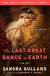 The Last Great Dance on Earth (Josephine Bonaparte, #3) Book cover for The Last Great Dance on Earth (Josephine Bonaparte, #3)
