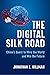The Digital Silk Road by Jonathan E. Hillman