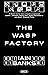 The Wasp Factory