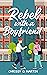 Rebel with a Boyfriend (Run...
