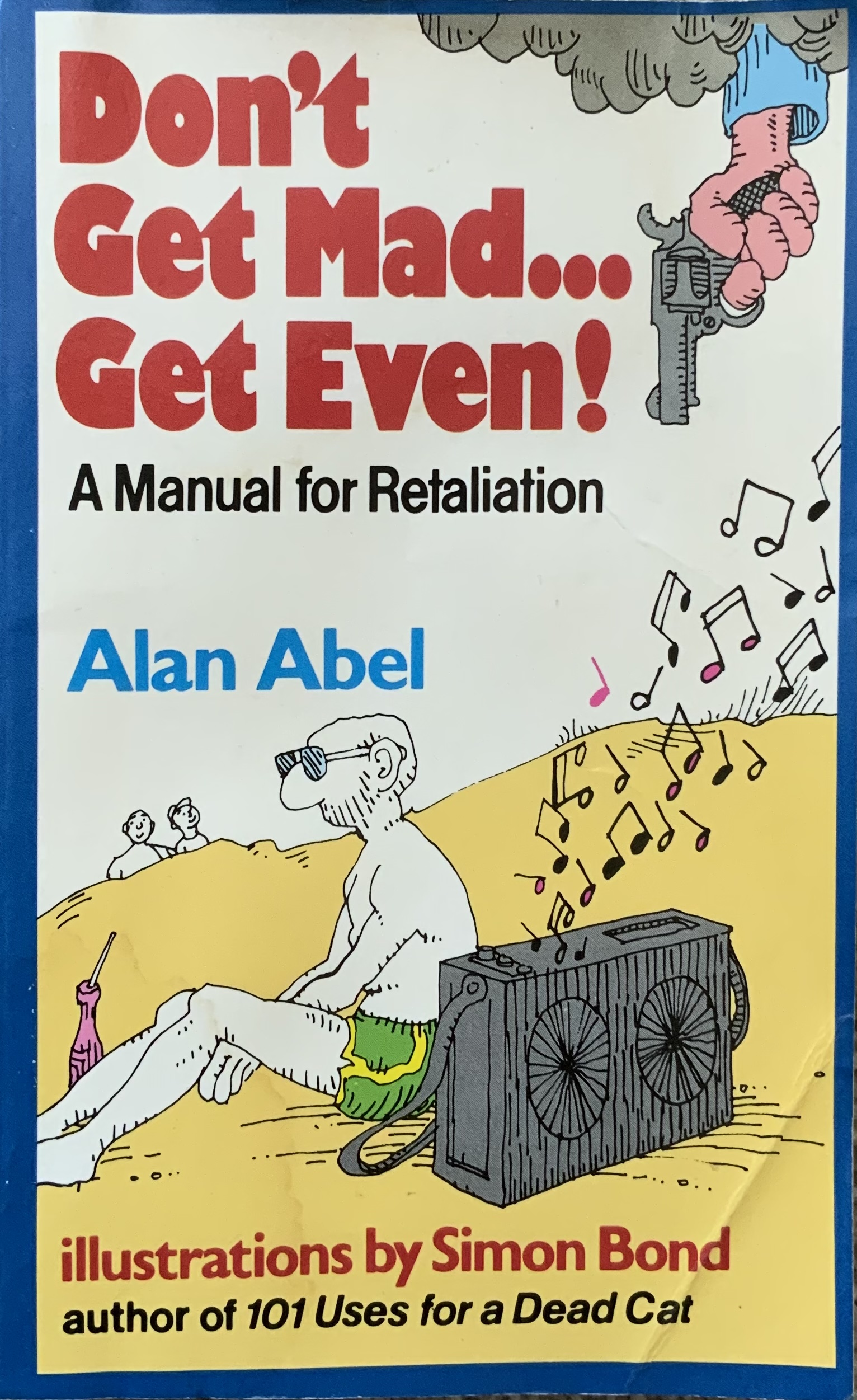 Don't Get Mad, Get Even!