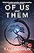Of Us and Them (Of Us and Them, #1)