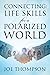 Connecting: Life Skills for a Polarized World