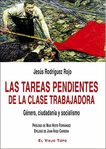 Las tareas pendientes de la clase trabajadora: Género, ciudadanía y socialismo (Paperback)