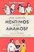 ¿Por qué nos mentimos si nos amamos? (Autoayuda) (Spanish Edition)