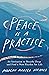 Peace Is a Practice: An Inv...