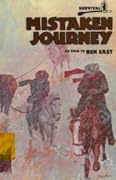 Mistaken Journey: As Told to Ben East