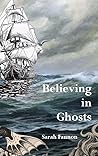 Believing in Ghosts