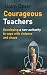 Courageous teachers: Develo...