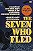 The Seven Who Fled