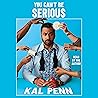 You Can’t Be Serious by Kal Penn
