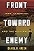 Front toward Enemy: War, Ve...