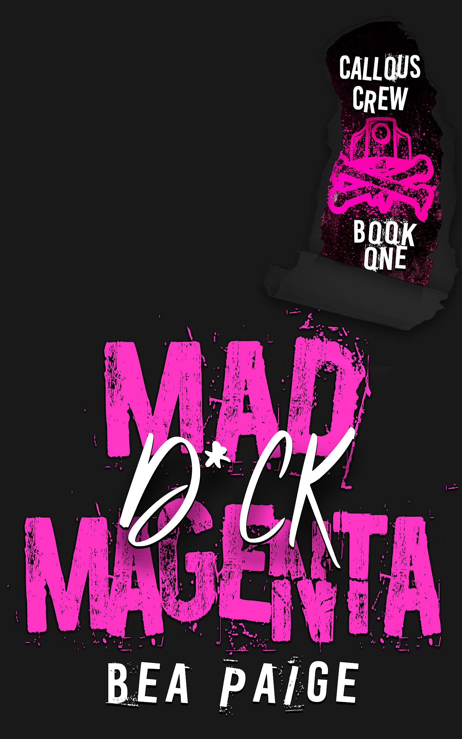 Mad D*ck Magenta (Callous Crew #1)