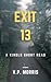 Exit 13: A Short Story
