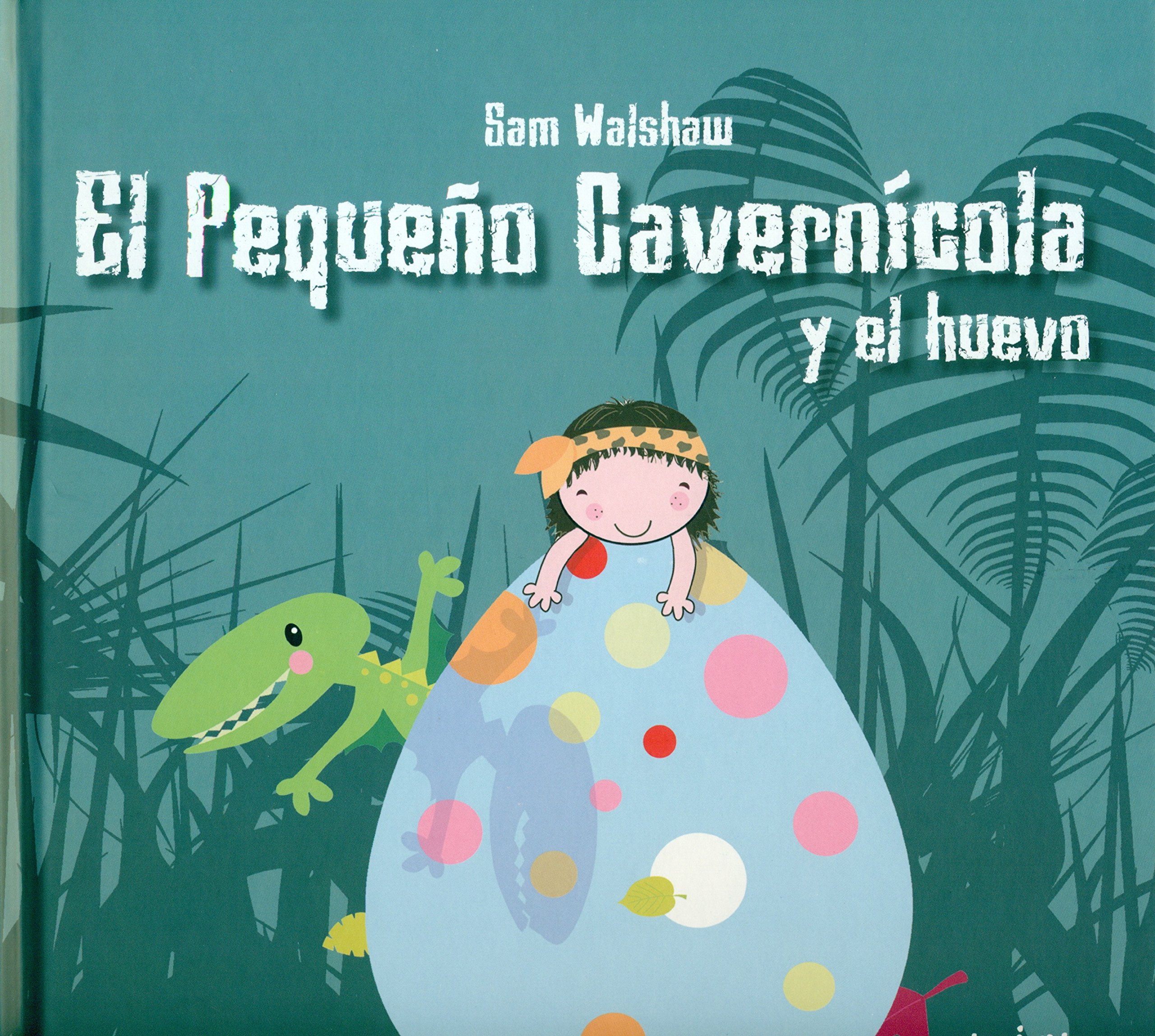 El pequeño cavernícola y el huevo (Hardcover)