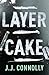Layer Cake 20th Anniversary Ed by J.J. Connolly