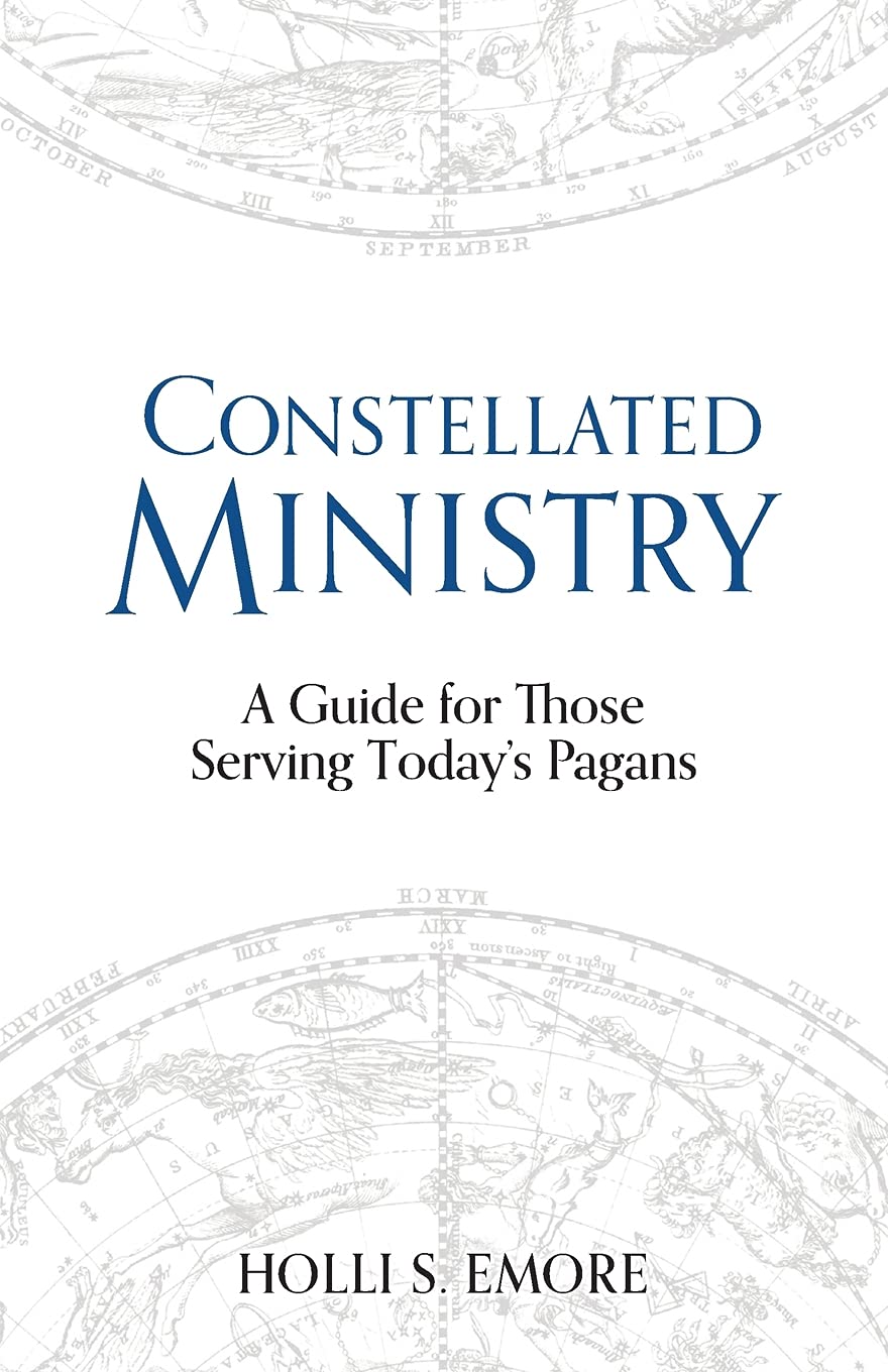 Constellated Ministry: A Guide for Those Serving Today's Pagans (Contemporary and Historical Paganism)
