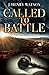 Called to Battle: A Supernatural Thriller of Heart-Pounding Mystery & Suspense (A Christian Thriller Series)