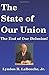 The State of Our Union: The End of Our Delusion!