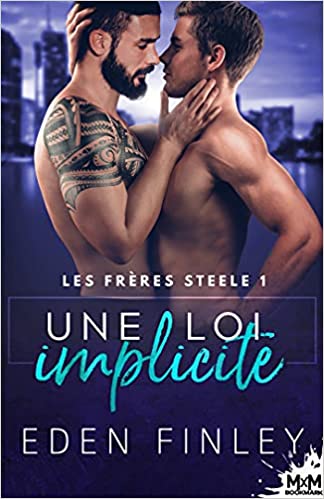 Une loi Implicite: Les frères Steele, Tome 1