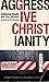 Aggressive Christianity