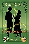 Complementary by Celia Lake