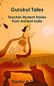 Gurukul Tales: Teacher-Student Stories from Ancient India