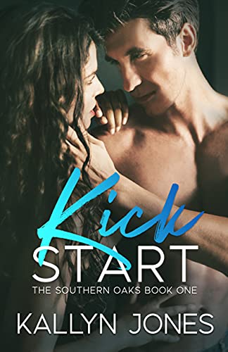 Kick Start (Southern Oaks, #1)
