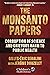 The Monsanto Papers: Corruption of Science and Grievous Harm to Public Health (Children’s Health Defense)