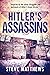 Hitler's Assassins (The Hit...