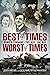 Best of Times, Worst of Times by Jeff Steel