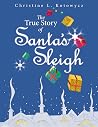 The True Story of Santa's Sleigh The True Story of Santa's Sleigh