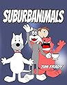 The Suburbanimals...