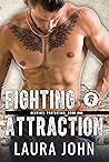 Fighting Attraction by Laura   John